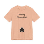 THINKING PLEASE WAIT