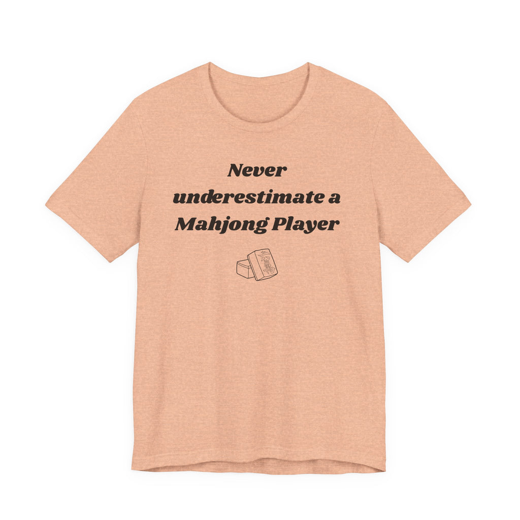 Never Underestimate A Mahjong Player