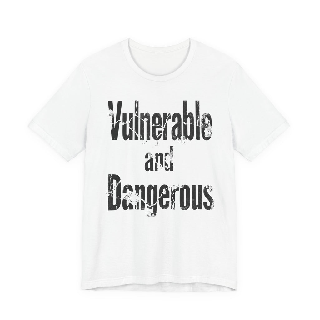 Vulnerable and Dangerous