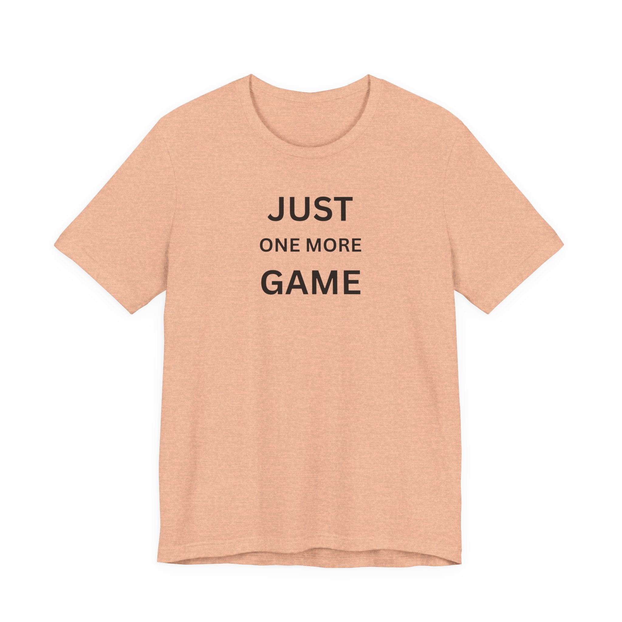 JUST ONE MORE GAME