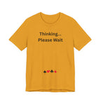 THINKING PLEASE WAIT
