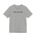 STAY FOCUSED