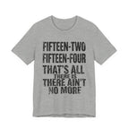 Fifteen-Two, Fifteen-Four, That's All There Is, There Ain't No More