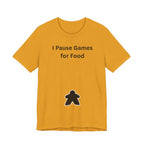 I PAUSE GAMES FOR FOOD