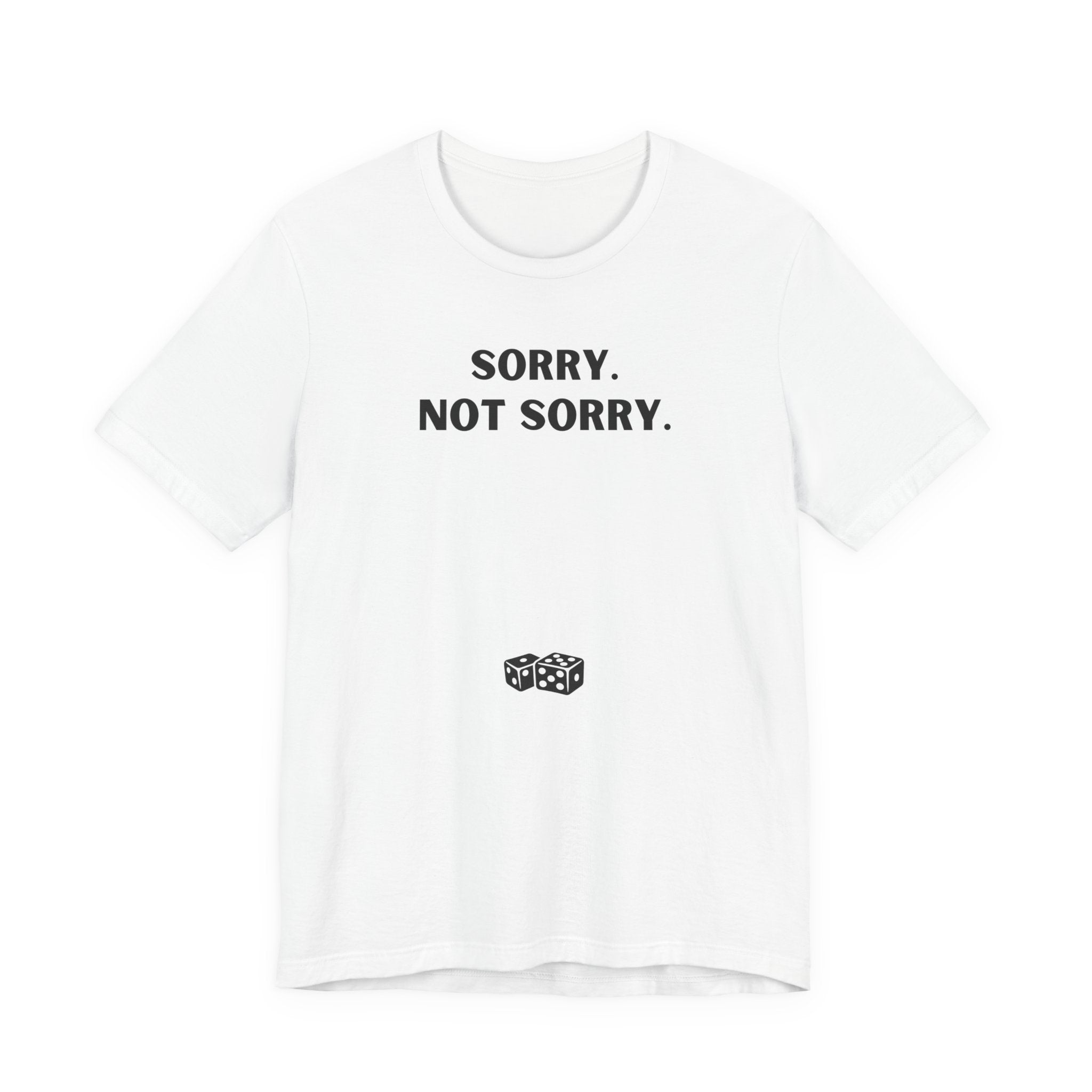 SORRY NOT SORRY