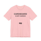 CARDBOARD IS MY CARDIO
