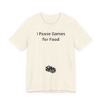 I PAUSE GAMES FOR FOOD