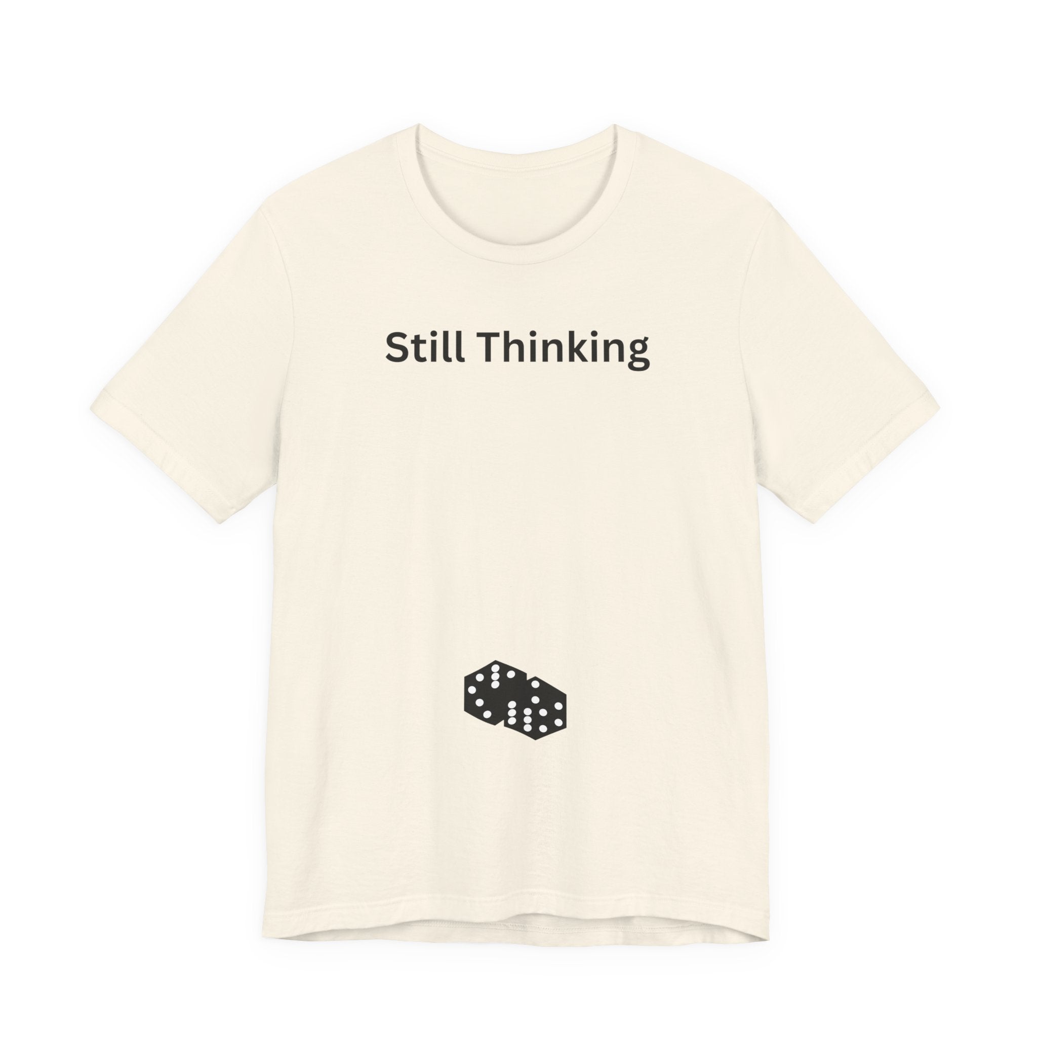STILL THINKING