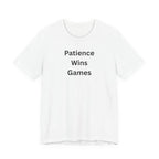 PATIENCE WINS GAMES
