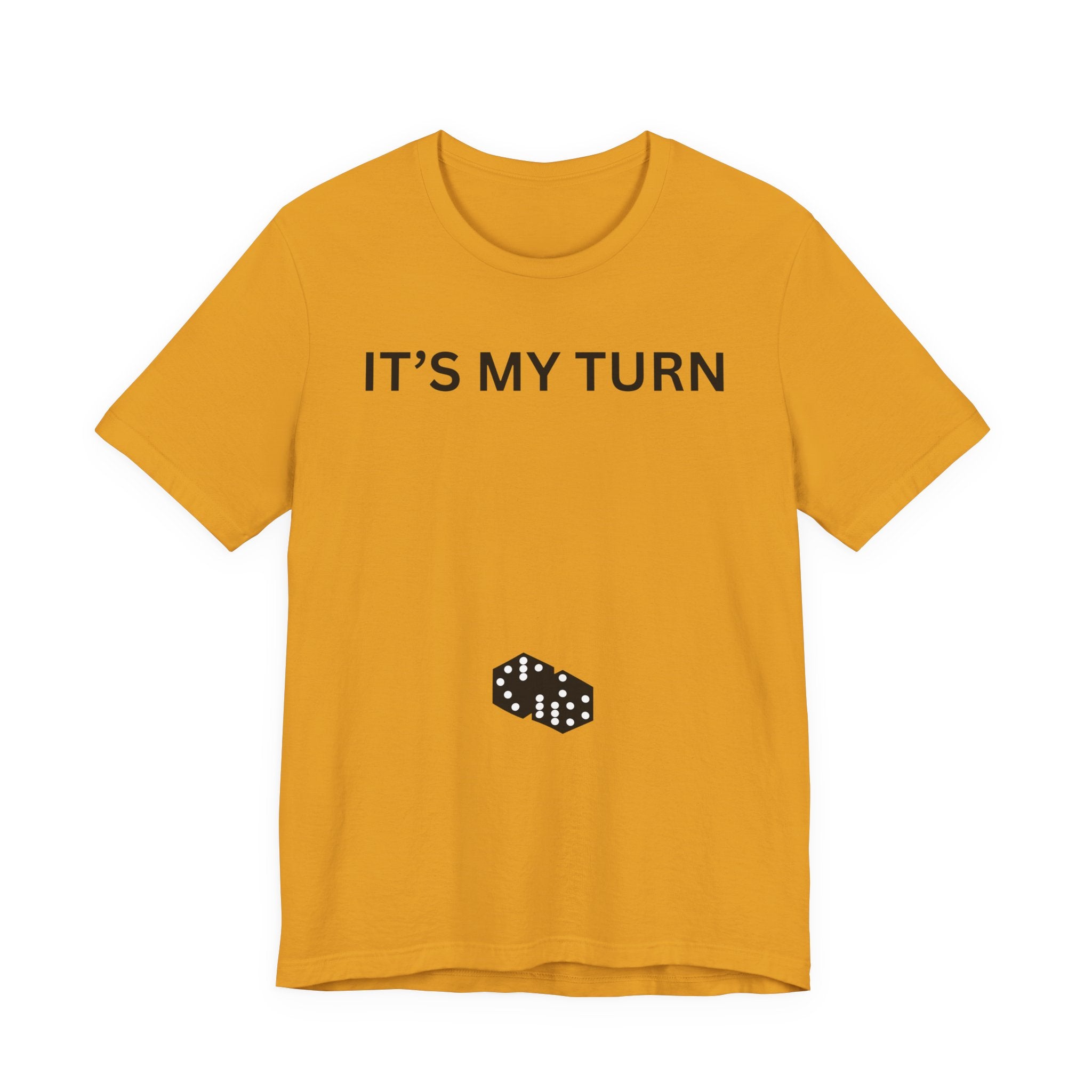 ITS MY TURN