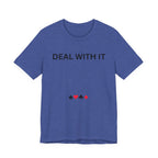 DEAL WITH IT