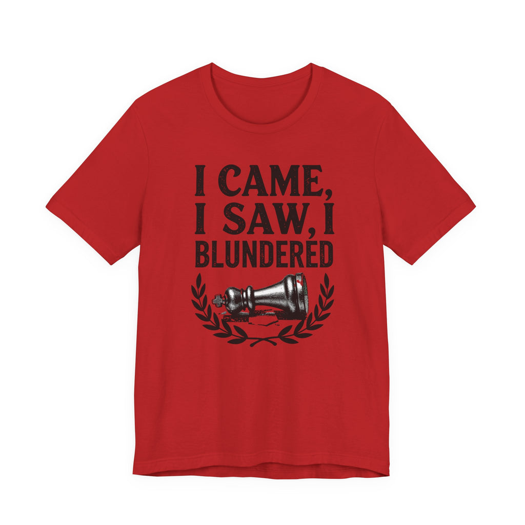 I Came I Saw I Blundered