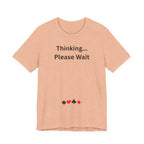 THINKING PLEASE WAIT