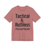 Tactical & Ruthless (The Card Hustle)