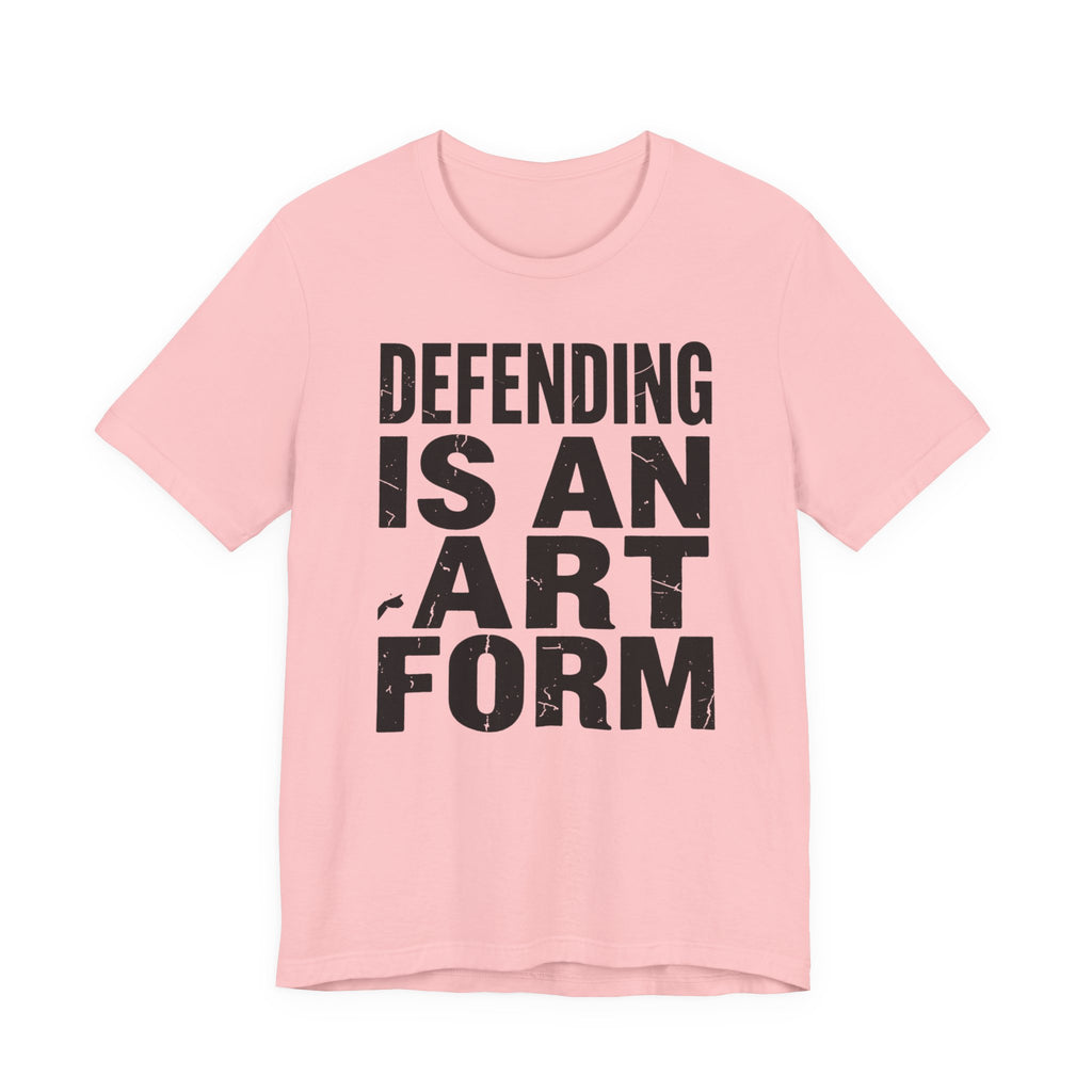 Defending Is An Art Form