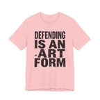 Defending Is An Art Form