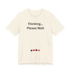 THINKING PLEASE WAIT