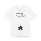 THINKING PLEASE WAIT