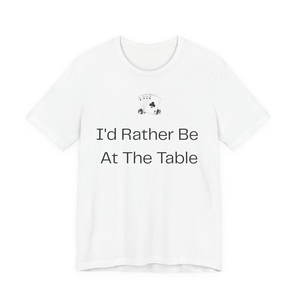 I'd Rather Be At The Table