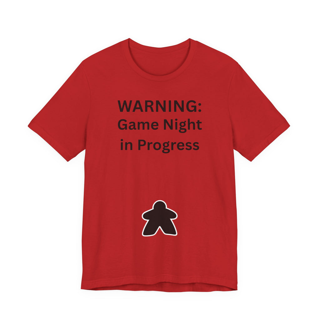 WARNING GAME NIGHT IN PROGRESS