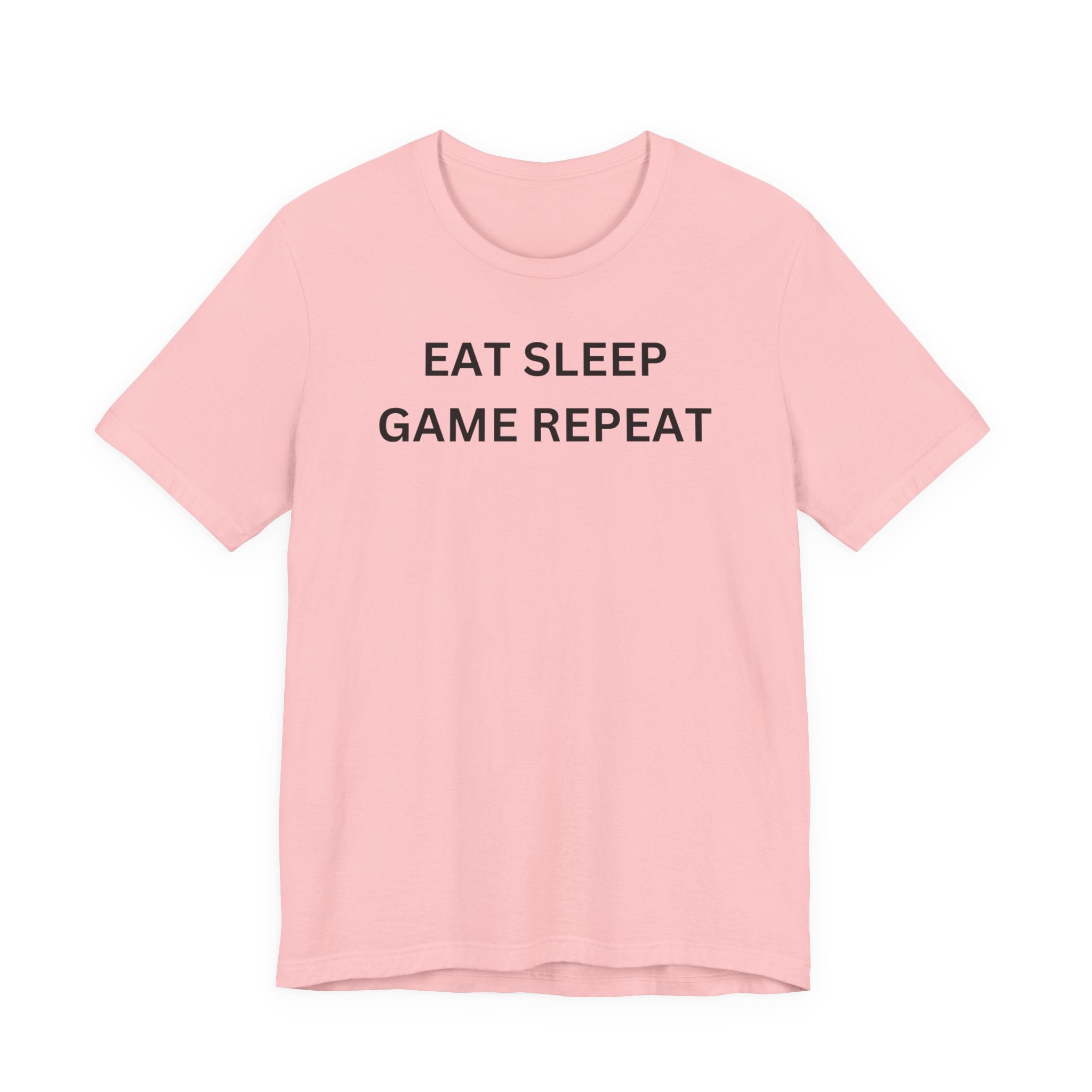 EAT SLEEP GAME REPEAT