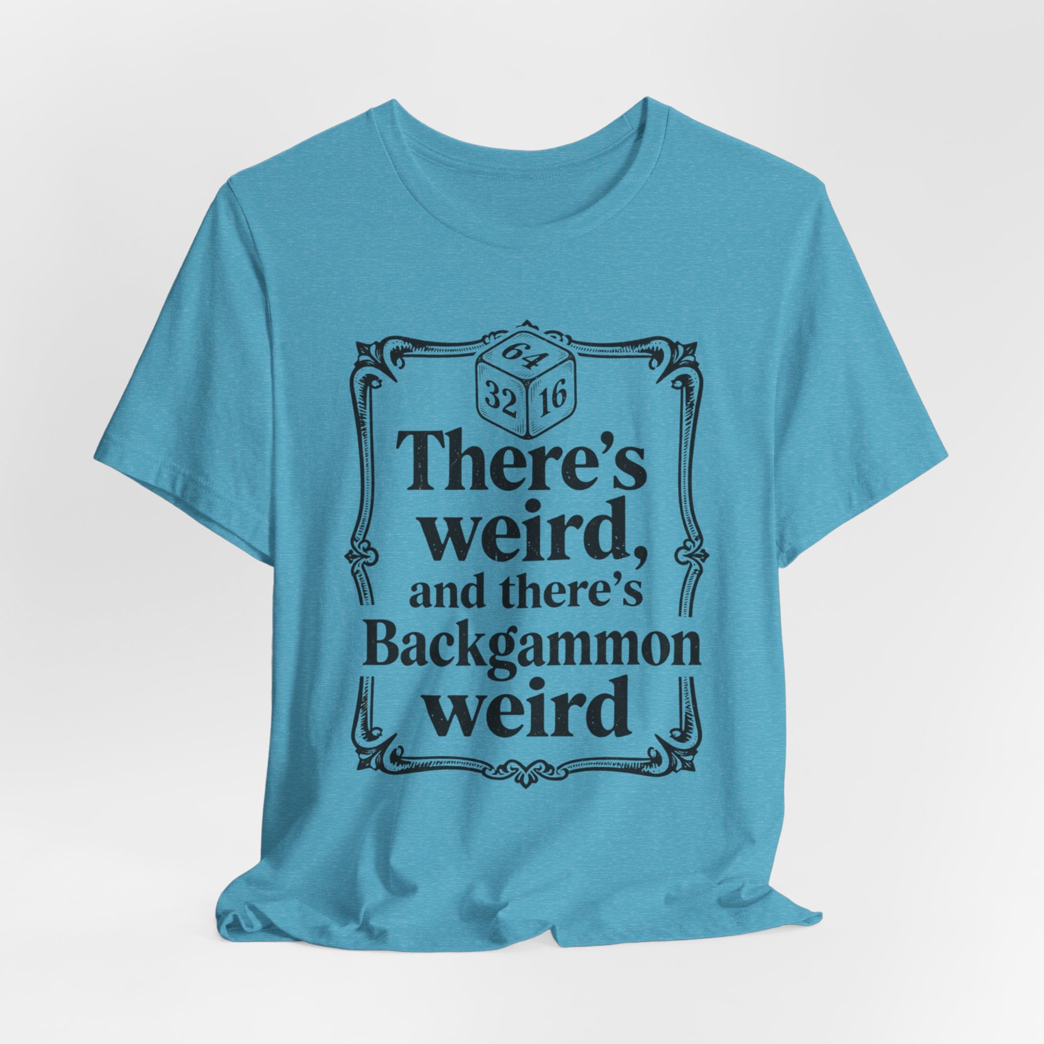 THERE'S WEIRD AND THERE'S BACKGAMMON WEIRD