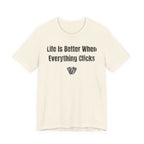 Life Is Better When Everything Clicks
