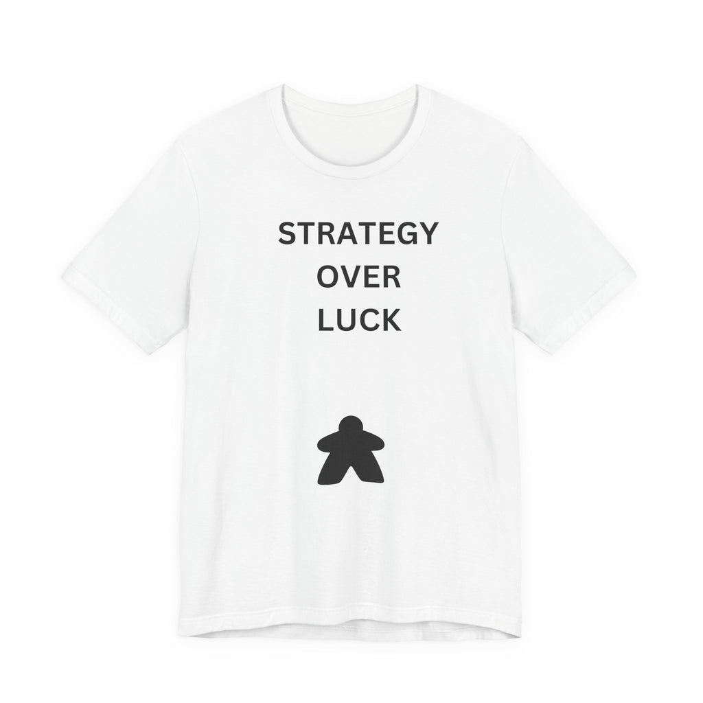 STRATEGY OVER LUCK