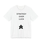 STRATEGY OVER LUCK