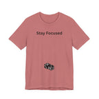 STAY FOCUSED