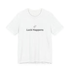 LUCK HAPPENS