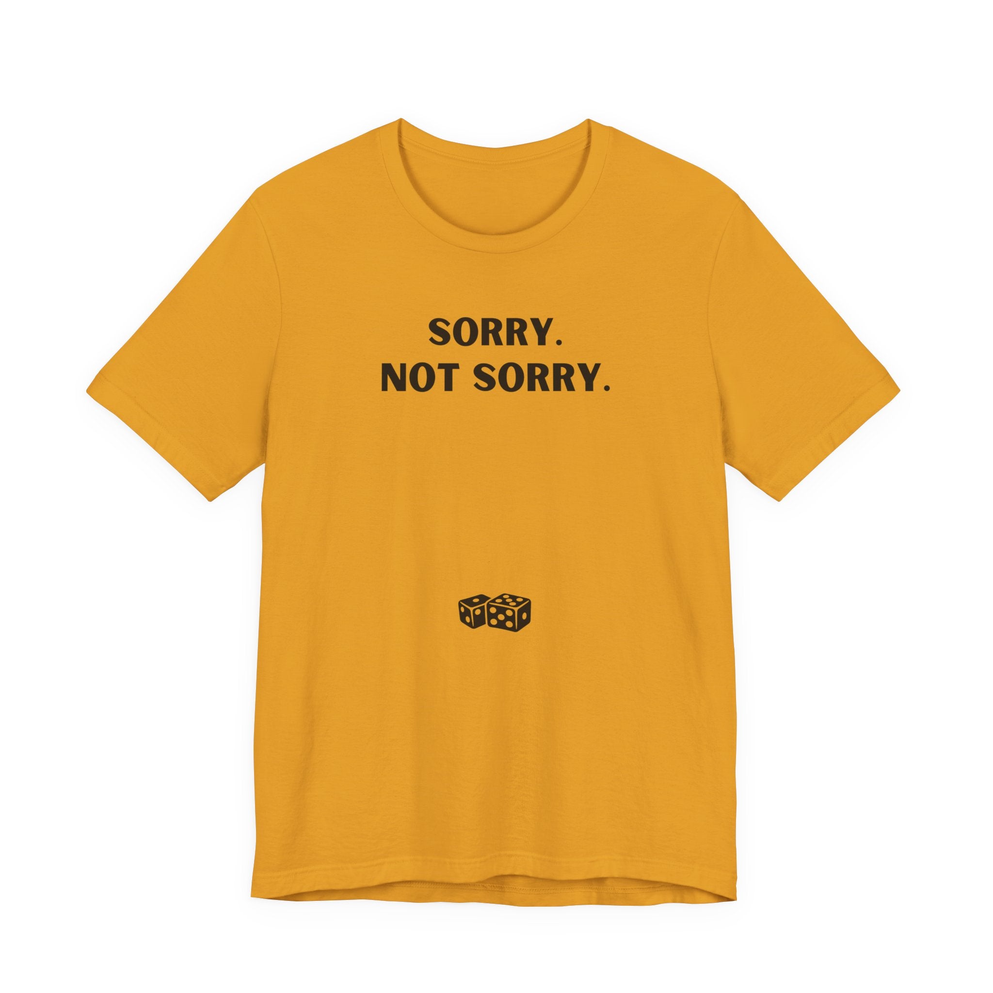 SORRY NOT SORRY