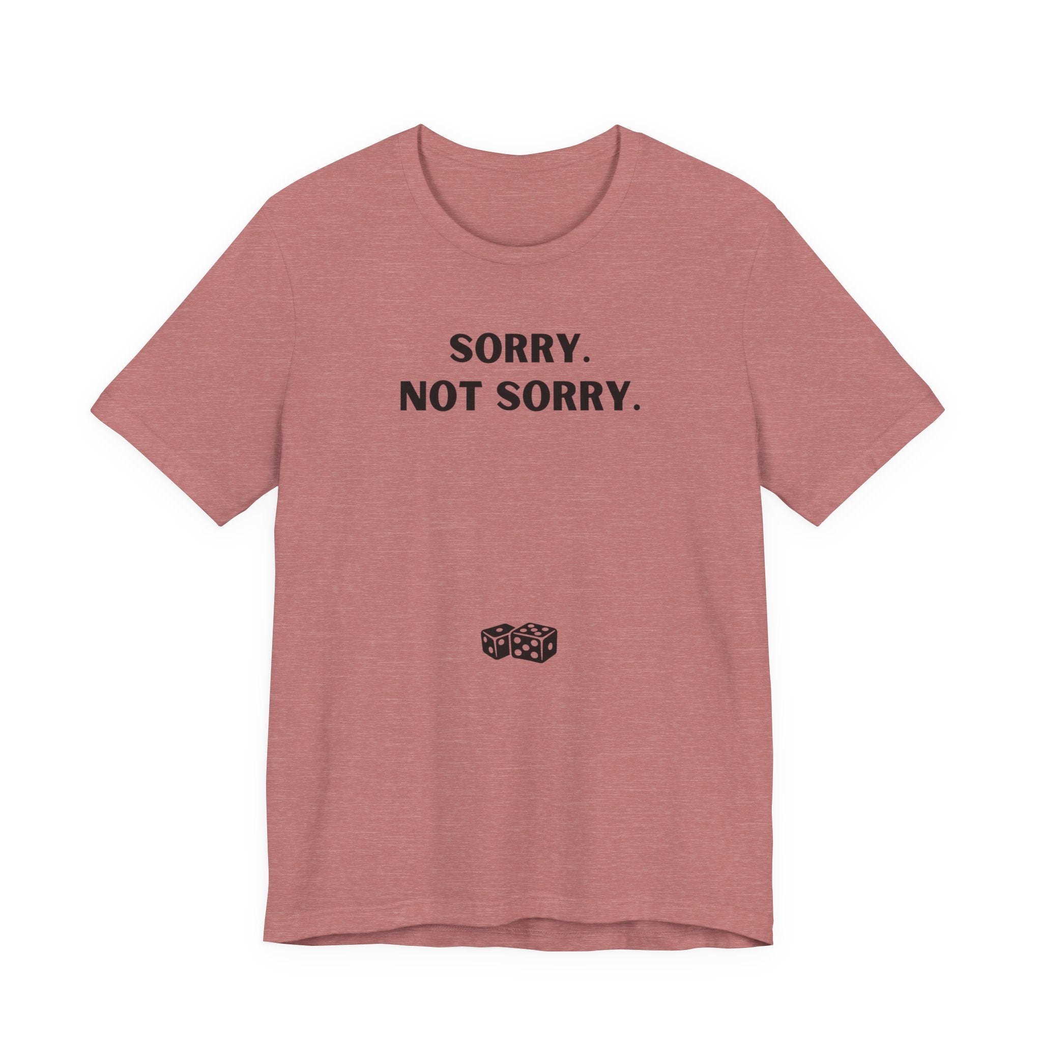 SORRY NOT SORRY