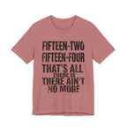Fifteen-Two, Fifteen-Four, That's All There Is, There Ain't No More