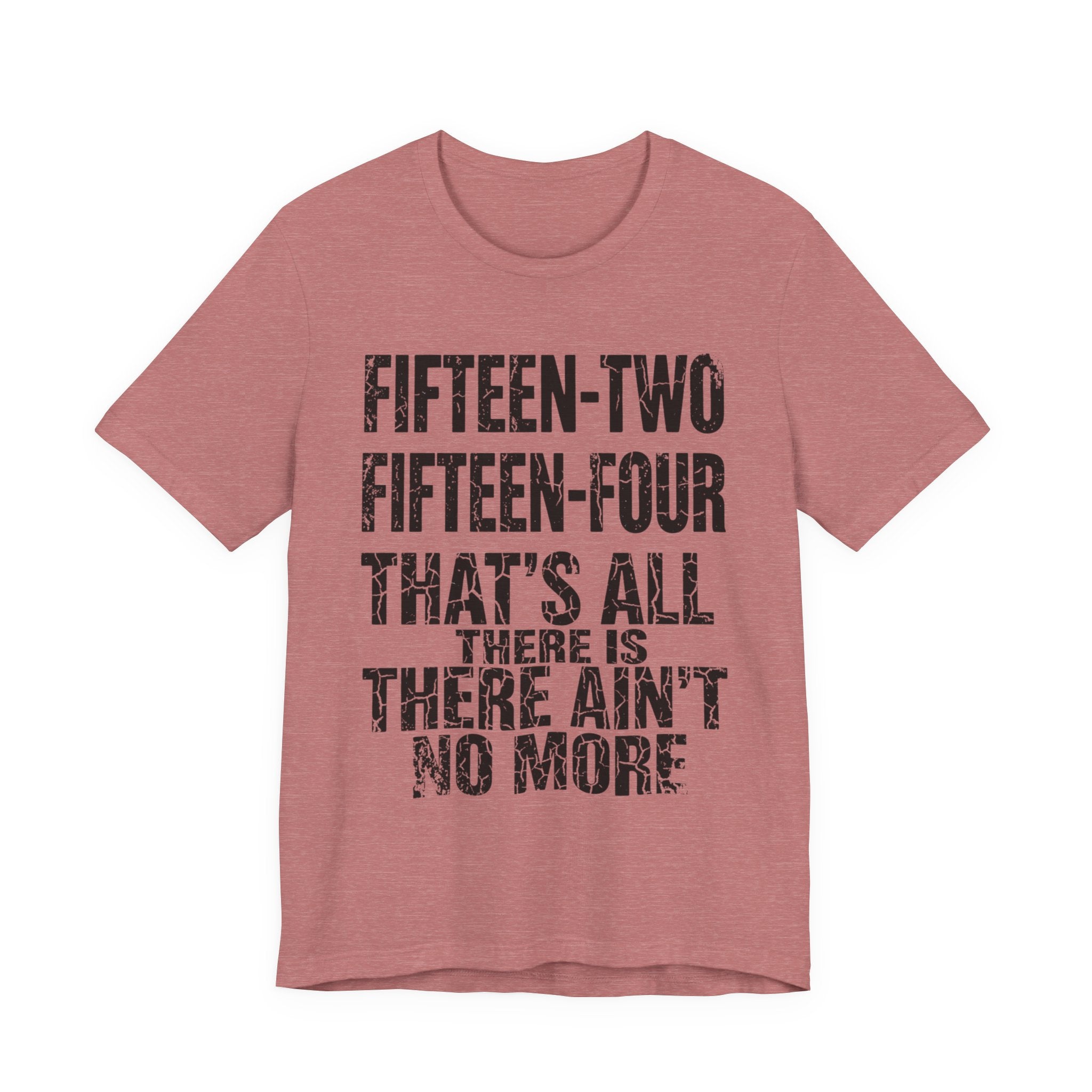 Fifteen-Two, Fifteen-Four, That's All There Is, There Ain't No More