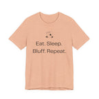 Eat Sleep Bluff Repeat