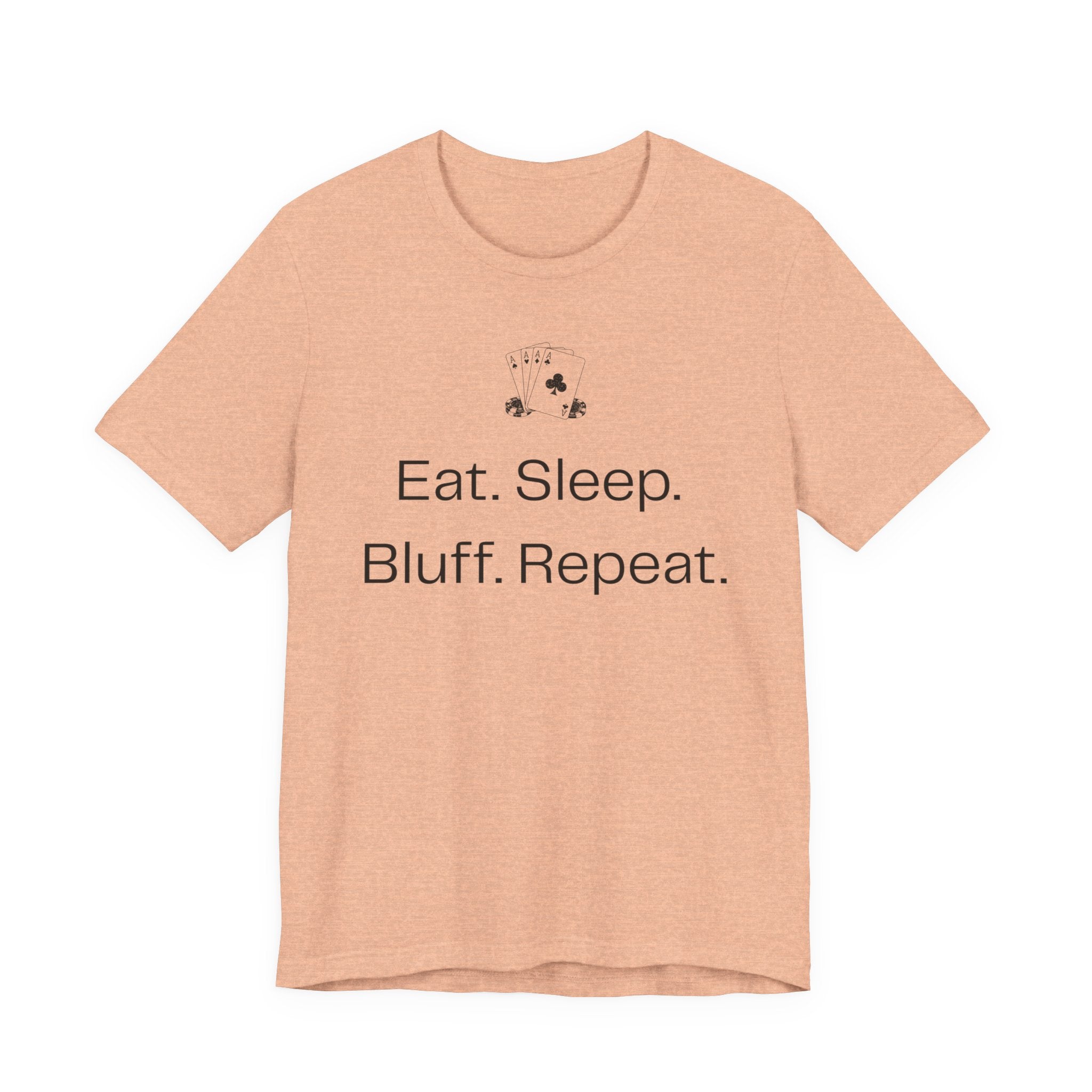 Eat Sleep Bluff Repeat