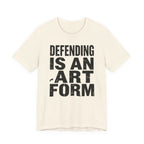 Defending Is An Art Form