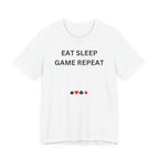 EAT SLEEP GAME REPEAT