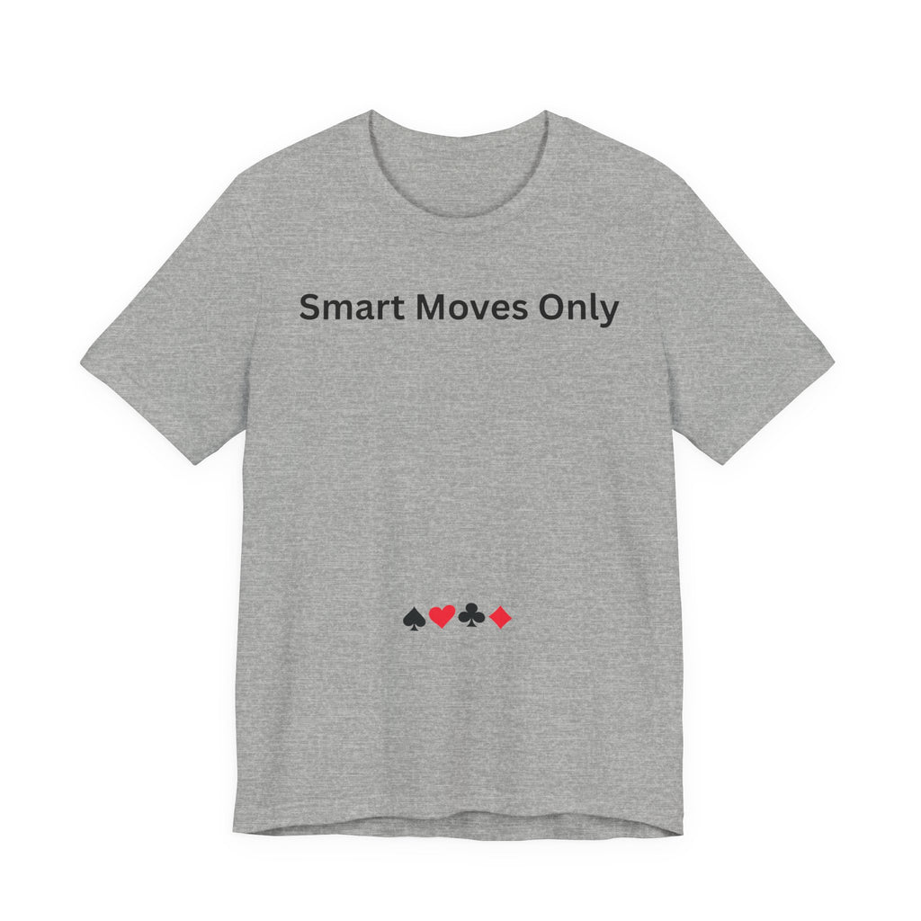 SMART MOVES ONLY