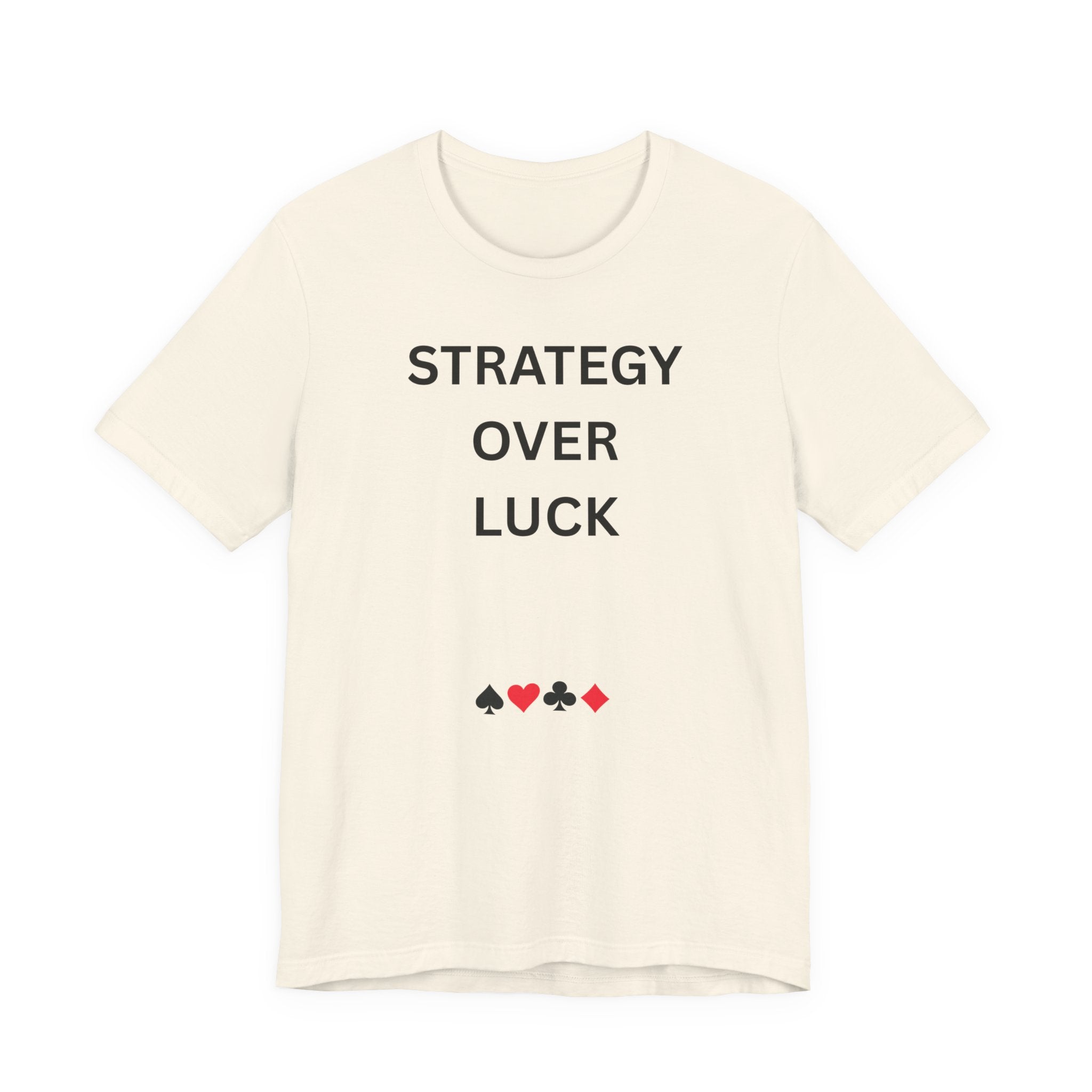 STRATEGY OVER LUCK