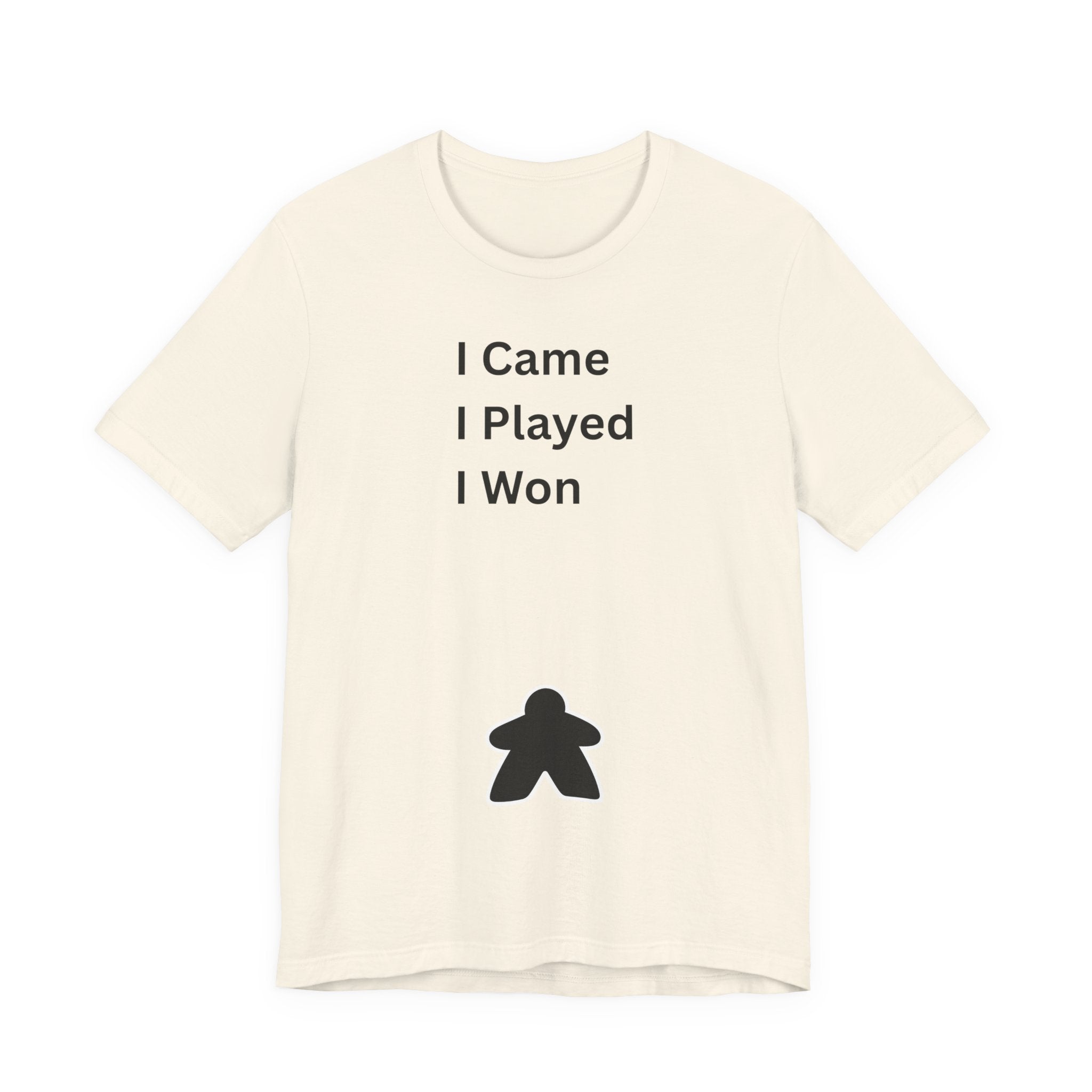 I CAME I PLAYED I WON