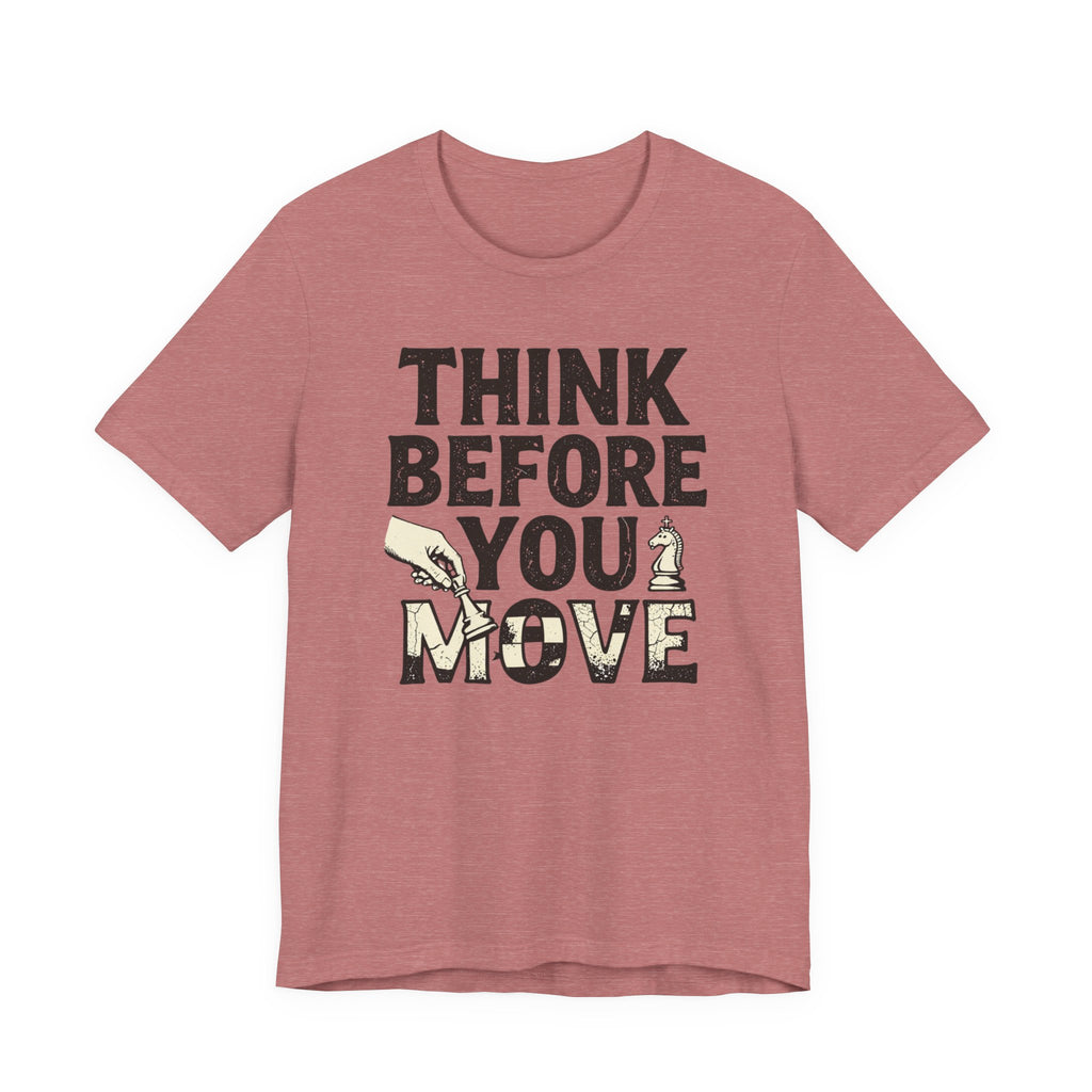 Think Before You Move