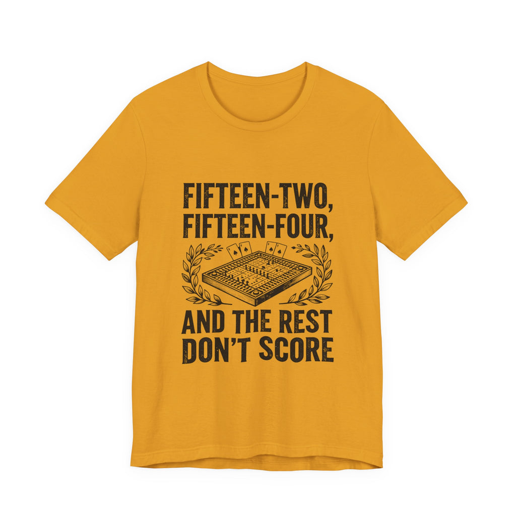Fifteen-Two, Fifteen-Four, And The Rest Don't Score