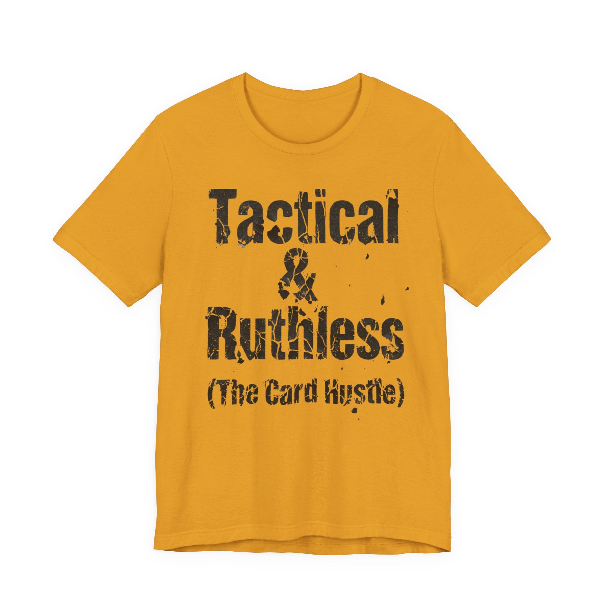 Tactical & Ruthless (The Card Hustle)