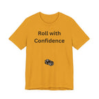 Roll With Confidence