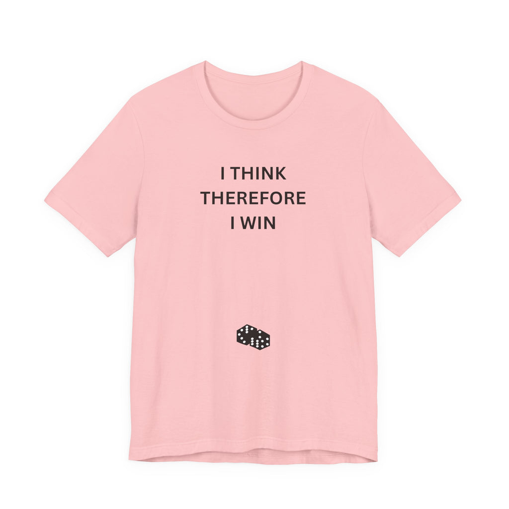 I THINK THEREFORE I WIN