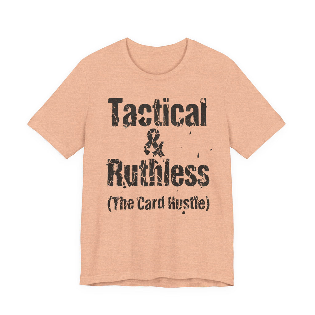 Tactical & Ruthless (The Card Hustle)