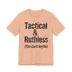 Tactical & Ruthless (The Card Hustle)