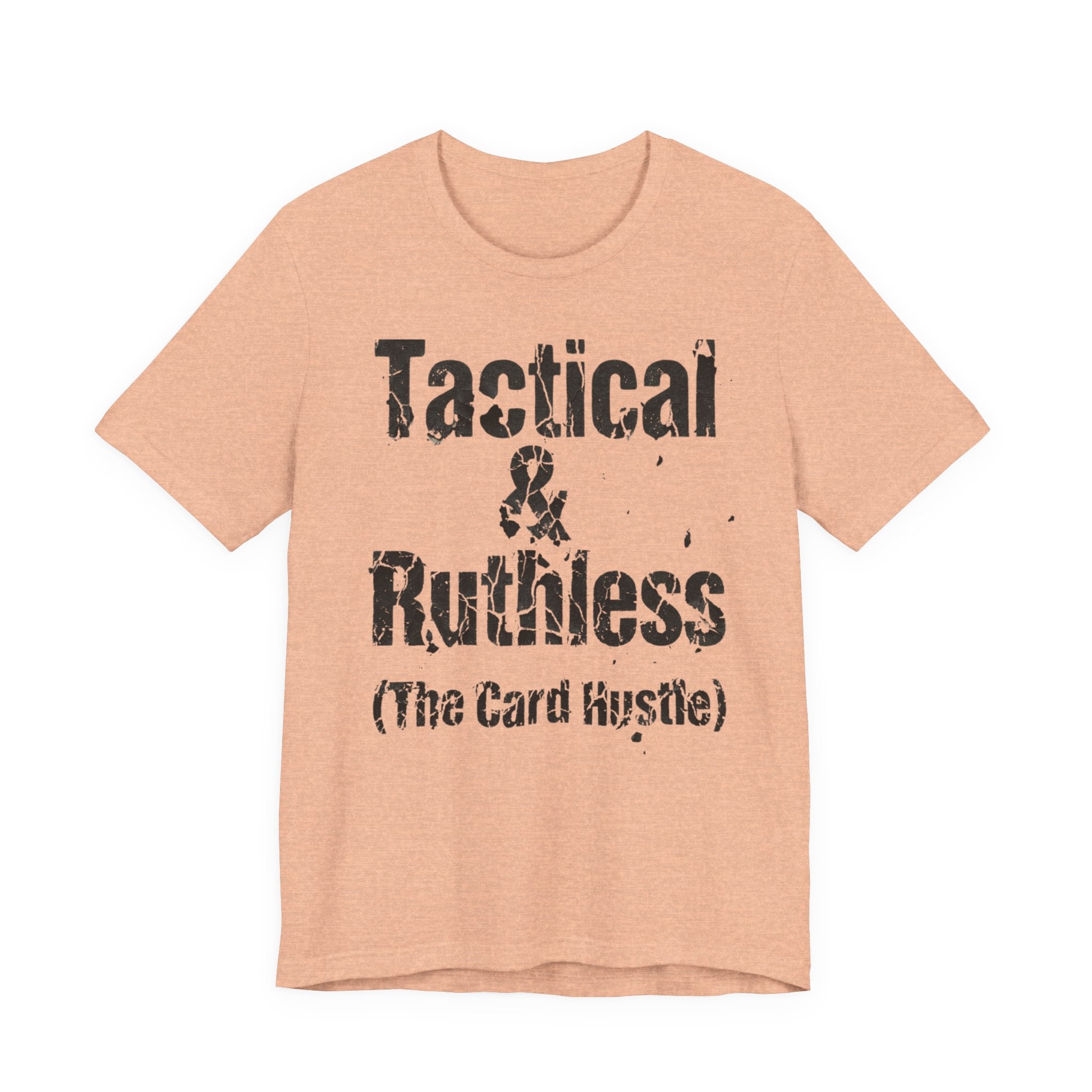 Tactical & Ruthless (The Card Hustle)